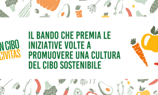 Bando In Cibo Civitas. Un fondo per promuovere la diffusione di sistemi alimentari sostenibili